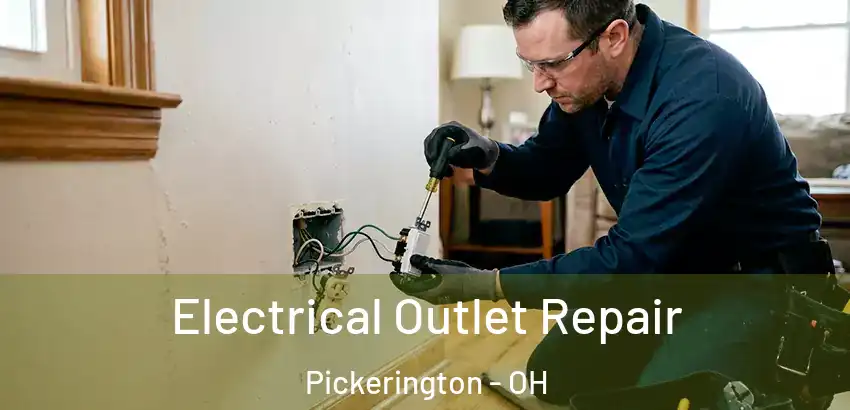  Electrical Outlet Repair Pickerington - OH