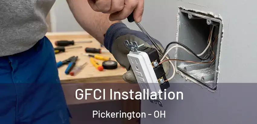  GFCI Installation Pickerington - OH