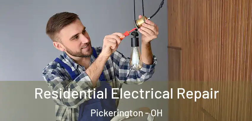 Residential Electrical Repair Pickerington - OH