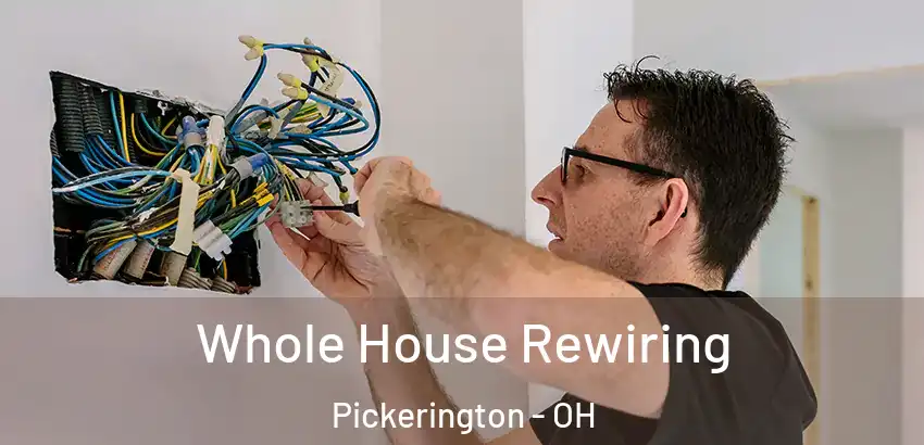 Whole House Rewiring Pickerington - OH